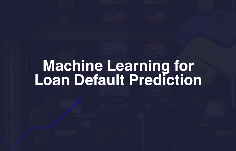 Predicting Loan Defaults with Machine Learning
