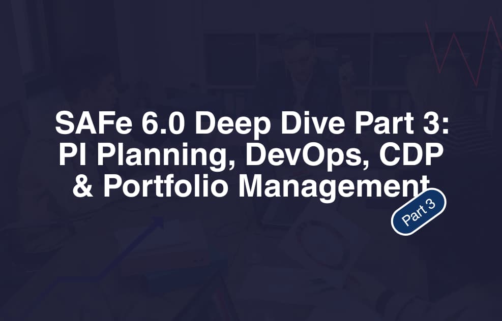 PI Planning, DevOps, CDP & Portfolio Management